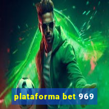 plataforma bet 969